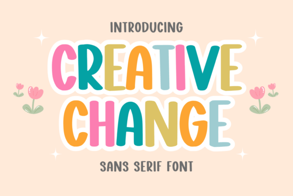 Creative Change: A Handwritten Sans Serif for Playful Campaign Design