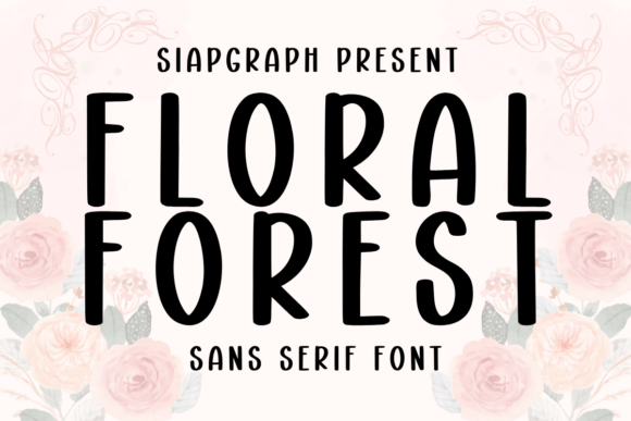 Floral Forest: A Designer’s Review of This Modern Sans Serif