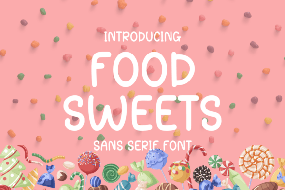 Food Sweets: A Playful Sans Serif for Modern Editorial Design