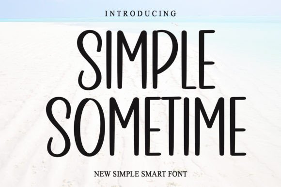 Simple Sometime: A Casual Sans Serif for Laid-Back Branding
